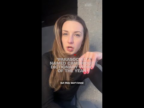 ‘Parasocial’ named Cambridge dictionary word of the year