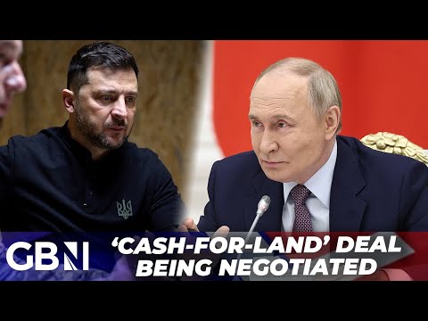 BREAKING: Ukraine-Russia ‘cash-for-land’ peace deal being negotiated.