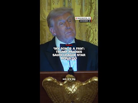 ‘My son is a fan’: Trump praises Saudi League Star Ronaldo