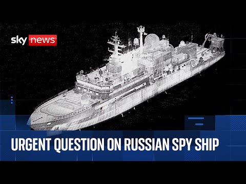 Urgent question in Commons on Russian spy ship