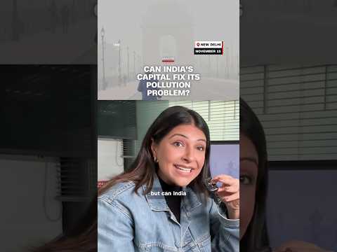 Can India’s capital fix its pollution problem?