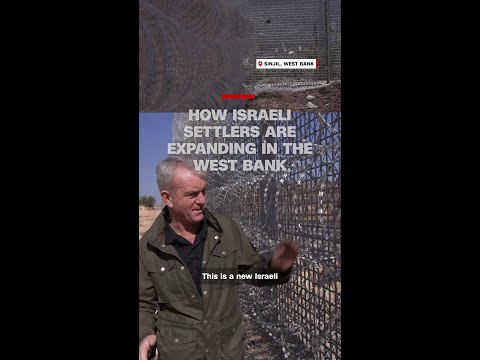 How settlers are expanding in the West Bank