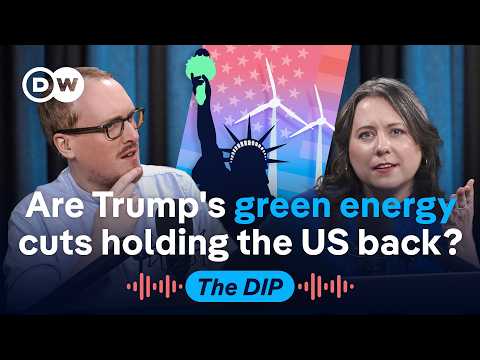 Why America’s clean energy retreat could hand China an edge | The Dip Podcast