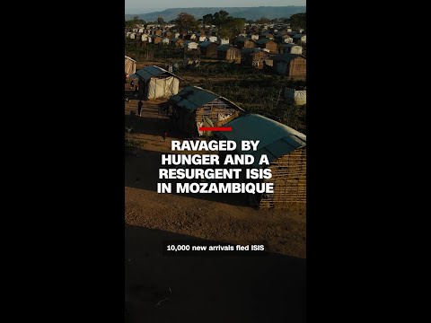 Ravaged by hunger and a resurgent ISIS in Mozambique
