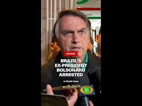 Brazil’s ex-president Bolsonaro arrested