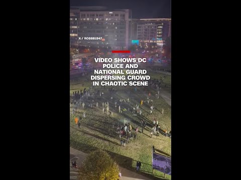 Video shows DC police and National Guard dispersing crowd in chaotic scene