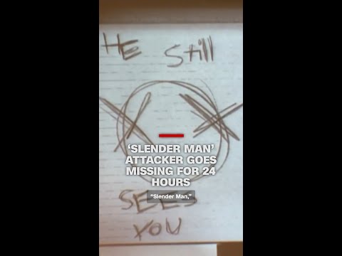 ‘Slender Man’ attacker goes missing for 24 hours