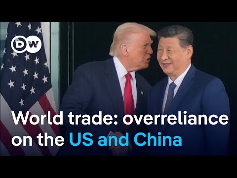 Global Trade chief: The overdependence on the US and China for trade must be corrected | DW News