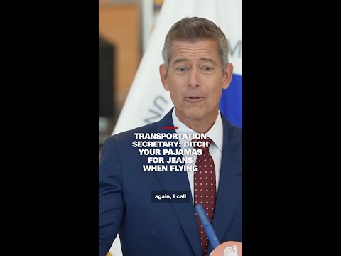 Transportation Secretary: Ditch your pajamas for jeans when flying