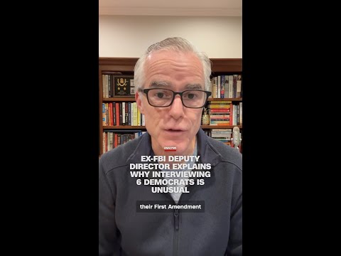 Ex-FBI deputy director explains why interviewing 6 Democrats is unusual