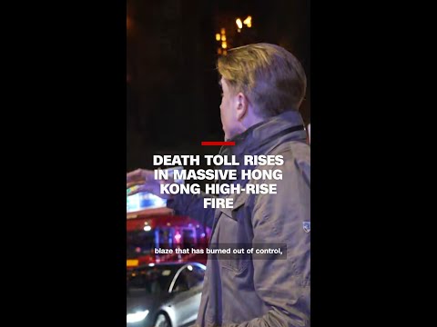 Death toll rises in massive Hong Kong high-rise fire