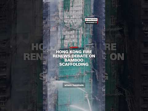 Hong Kong fire renews debate on bamboo scaffolding
