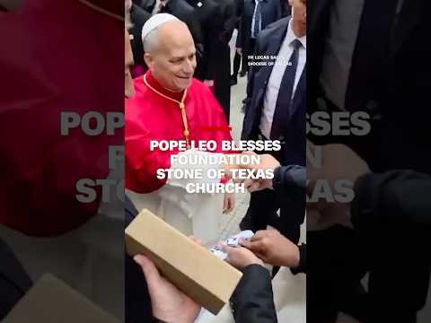Pope Leo blesses foundation stone of Texas church