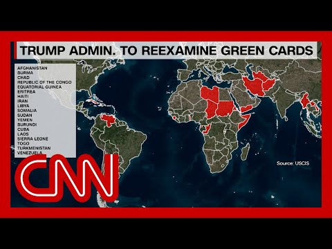 US will reexamine all green cards issued to people from 19 countries ‘of concern’