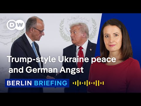A rift in the alliance? Trump’s Ukraine peace plan and Germany’s response | Berlin Briefing Podcast