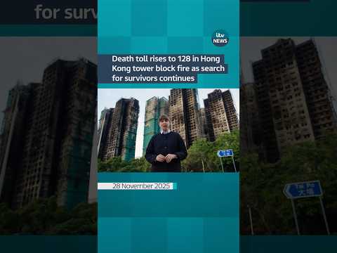 Death toll rises to 128 in Hong Kong tower block fire as search for survivors continues #itvnews