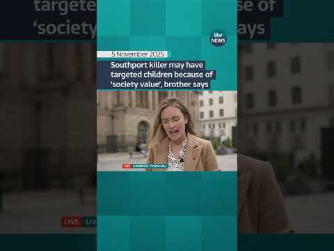 Southport killer may have targeted children because of ‘society value’, brother says