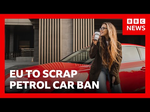 EU set to scrap 2035 petrol and diesel car ban | BBC News