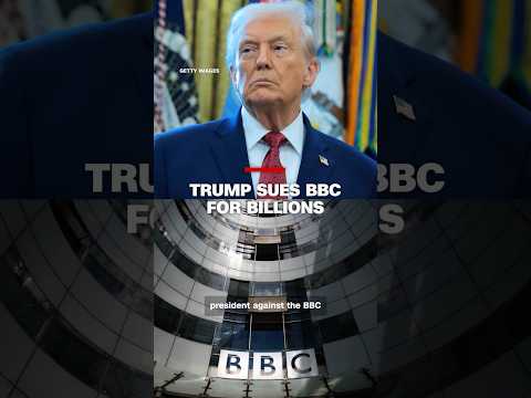 Trump sues BBC for billions