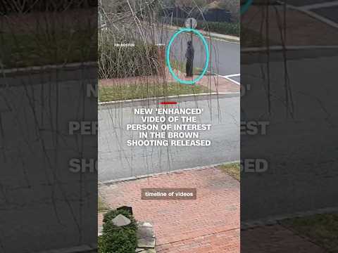 New ‘enhanced’ video of the person of interest in the Brown shooting released