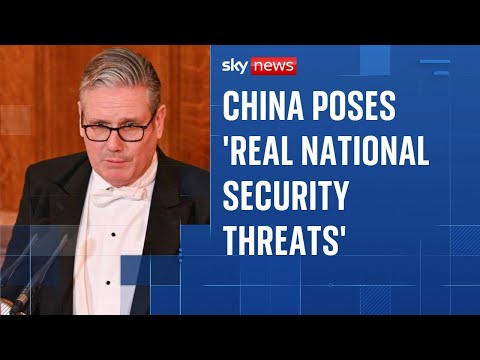 China poses ‘real national security threats’ to UK, Starmer warns