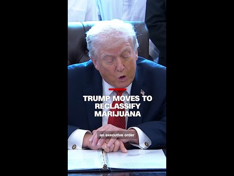 Trump moves to reclassify marijuana