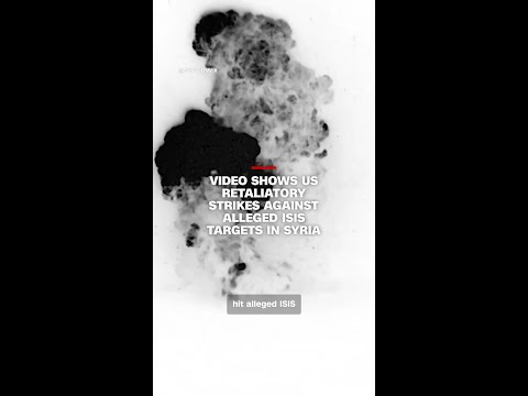 Video shows US retaliatory strikes against alleged ISIS targets in Syria