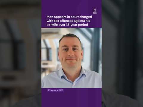 Man in court charged with sex offences against ex-wife over 13-year period – as she waives anonymity