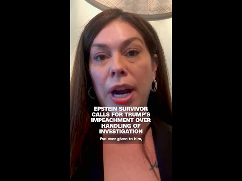 Epstein survivor calls for Trump’s impeachment over handling of investigation