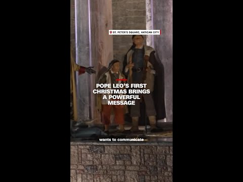 Pope Leo’s first Christmas brings a powerful message
