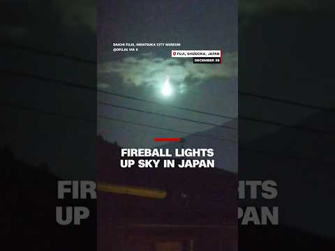 Fireball lights up sky in Japan