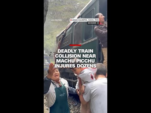Deadly train collision near Machu Picchu injures dozens
