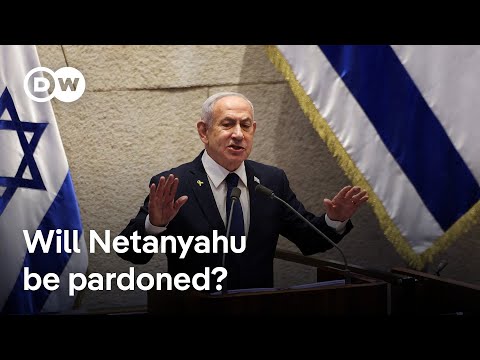 Netanyahu asks to be pardoned on corruption charges | DW News