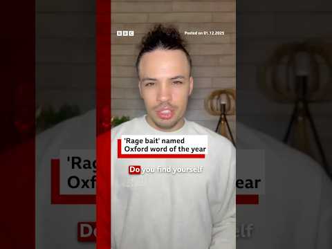 ‘Rage bait’ named Oxford English Dictionary word of the year. #RageBait #Language #BBCNews