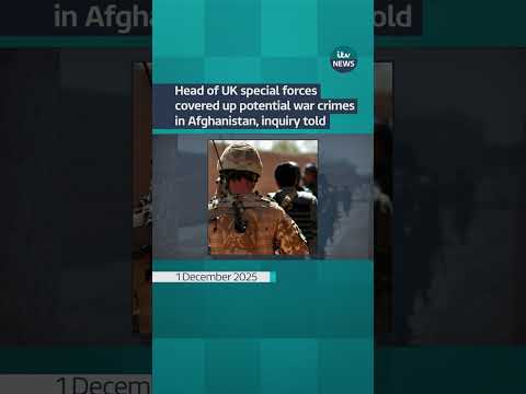 Head of UK special forces covered up potential war crimes in Afghanistan, inquiry told