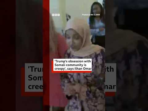 Ilhan Omar calls Trump ‘creepy’ over his ‘obsession’ with Somali community. #BBCNews