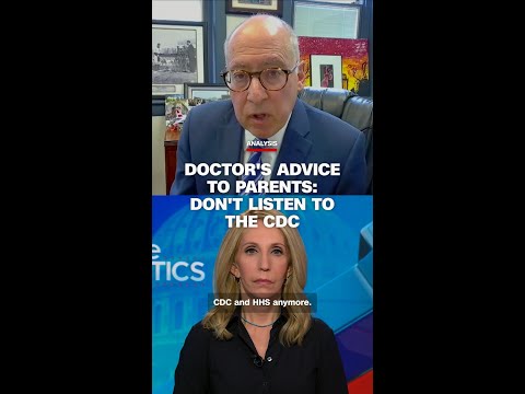Doctor’s advice to parents: Don’t listen to the CDC
