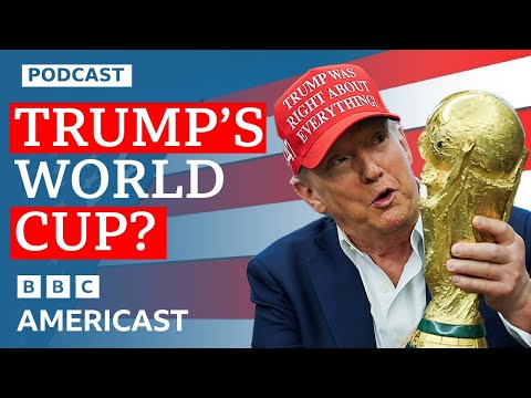 Is Trump giving the FIFA World Cup a MAGA makeover? | BBC Americast