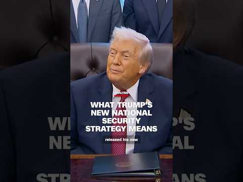 Analysis: What Trump’s new national security strategy means