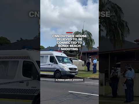 CNN outside house believed to be connected to Bondi Beach shooting