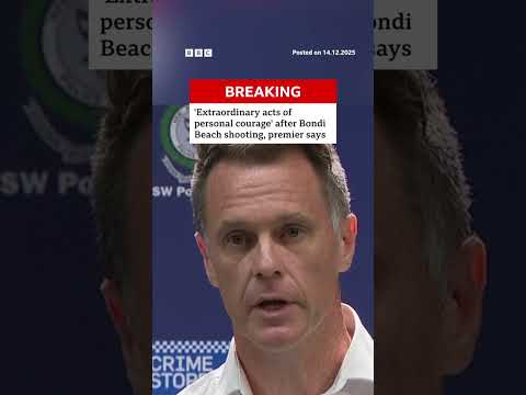 ‘Extraordinary acts of personal courage’ after Bondi Beach shooting, premier says. #BBCNews