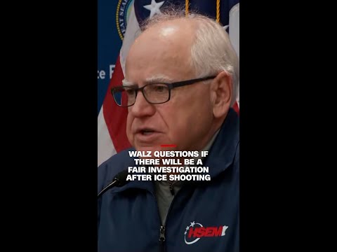 Walz questions if there will be a fair investigation after ICE shooting