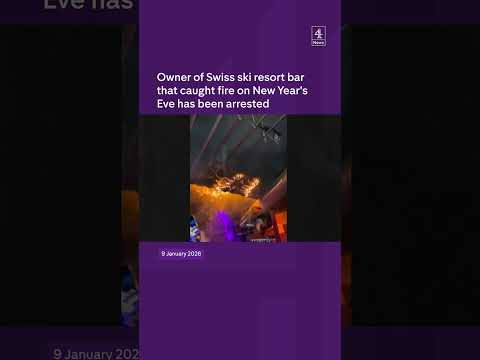Owner of Swiss ski resort bar that caught fire on New Year’s Eve has been arrested