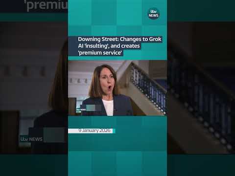Downing Street: Changes to Grok AI ‘insulting’, and creates ‘premium service’ #itvnews