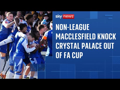 Non-league Macclesfield knock Crystal Palace out of FA Cup