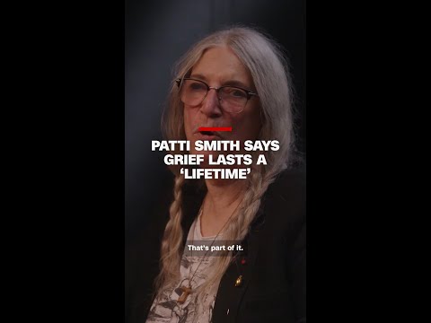 Patti Smith says grief lasts a ‘lifetime’