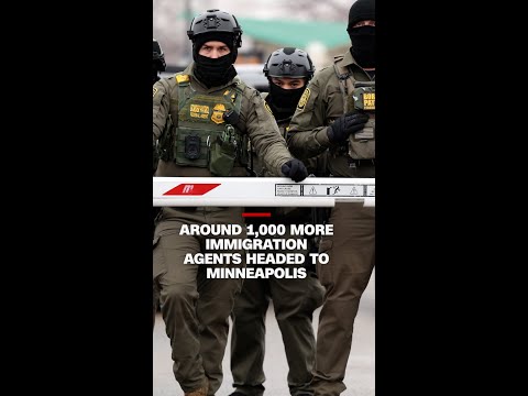 Around 1,000 more immigration agents headed to Minneapolis