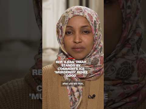 Rep. Ilhan Omar stands by comments ICE ‘murdered’ Renee Good