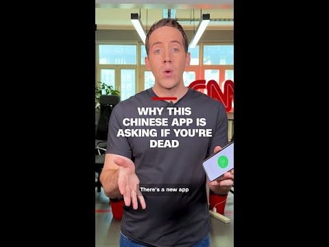 Why this Chinese app is asking if you’re dead