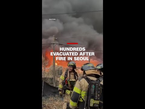 Hundreds evacuated after fire in Seoul